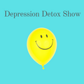 Depression Detox Show | Daily Inspirational Talks