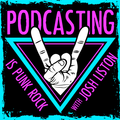 Podcasting Is Punk Rock